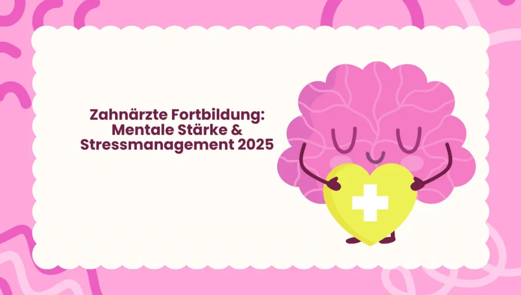 Stressmanagement für Zahnärzte Fortbildung