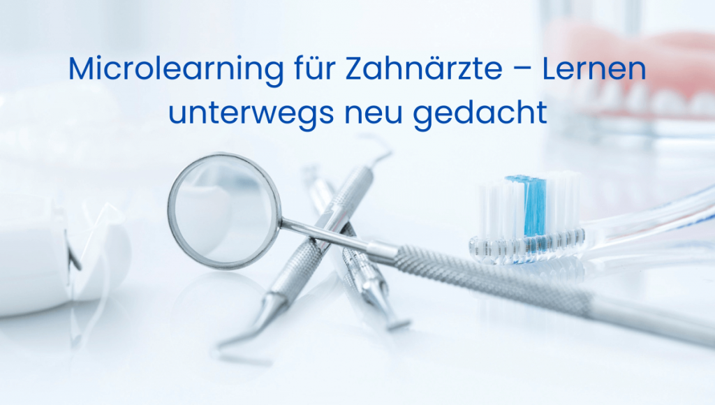 Microlearning Zahnärzte